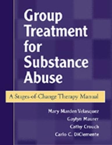 Group Treatment for Substance Abuse: A Stages-Of-Change Therapy Manual Medicine