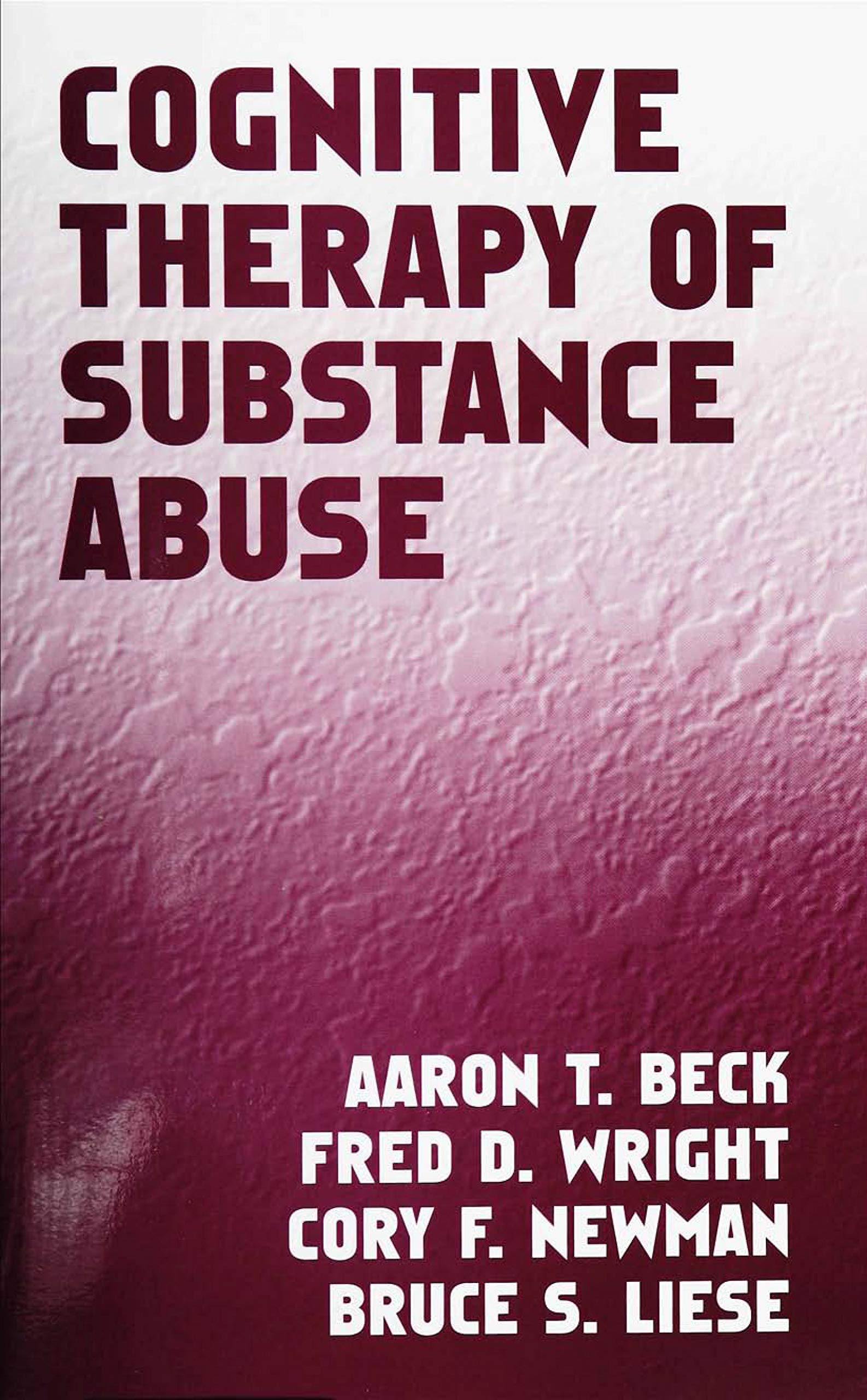 Cognitive Therapy of Substance Abuse Medicine