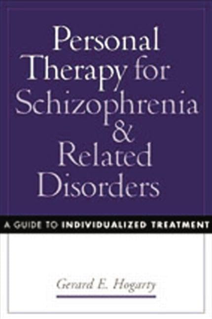 Personal Therapy for Schizophrenia and Related Disorders: A Guide to Individualized Treatment book