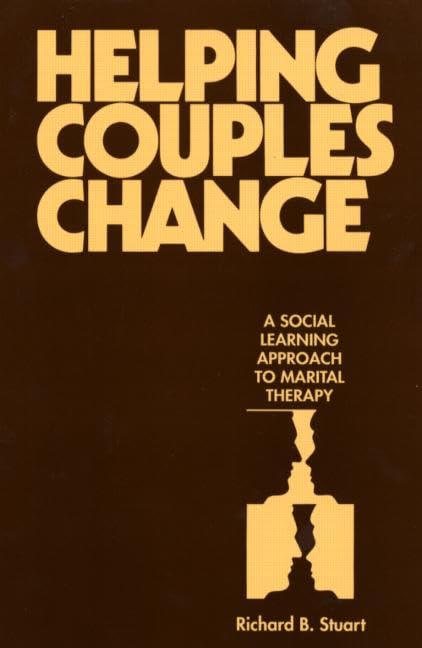 Helping Couples Change: A Social Learning Approach To Marital Therapy (The Guilford Family Therapy Series) Medicine