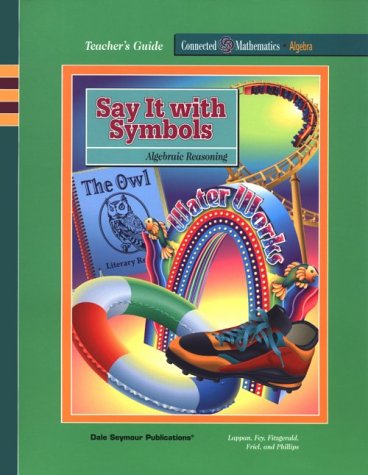 Say It Symbols: Algebraic Reasoning (Connected Mathematics Series) Mathematics