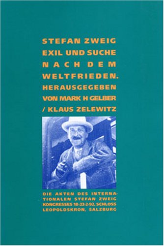 Stefan Zweig: Exil Und Suche Nach Dem Weltfrieden Contemporary literature