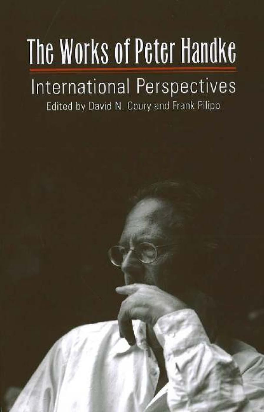 Works of Peter Handke: International Perspectives (Studies in Austrian Literature, Culture, and Thought) Social Sciences