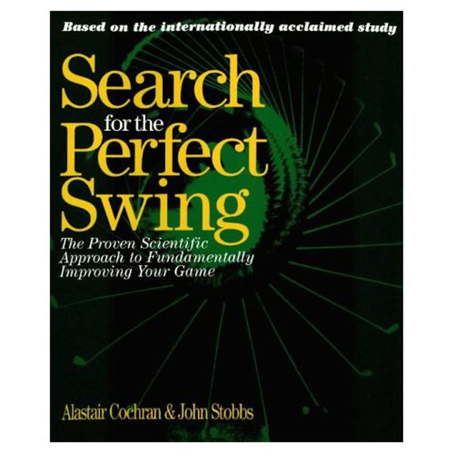 Search for the Perfect Swing: The Proven Scientific Approach to Fundamentally Improving Your Game Essays & Short Stories