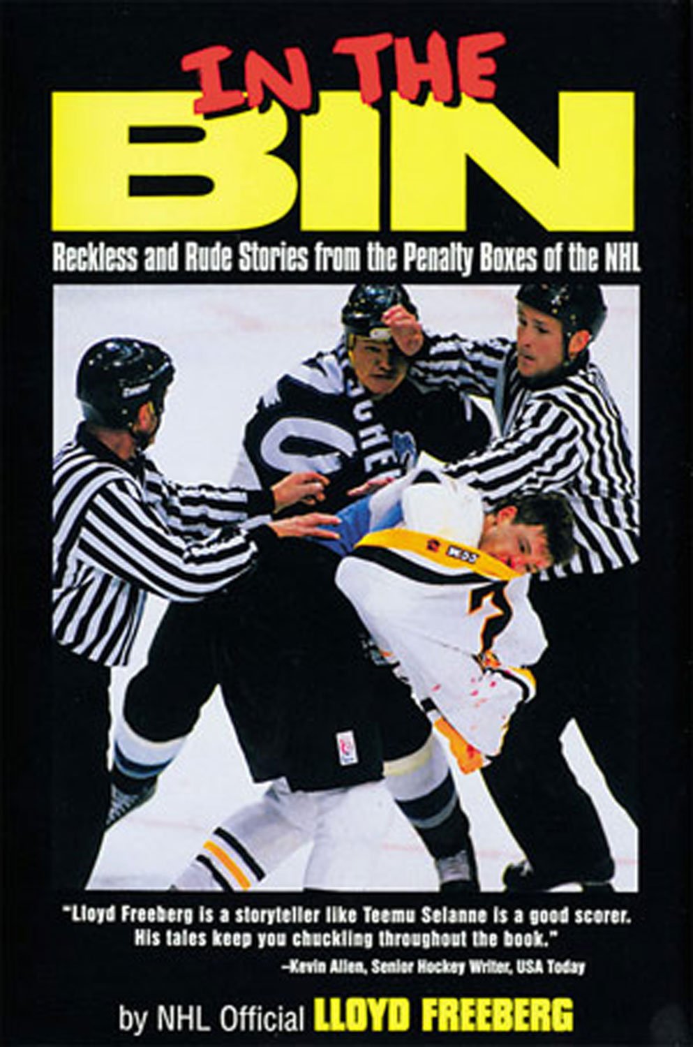 In the Bin: Reckless and Rude Stories from the Penalty Boxes of the Nhl Leisure & Fun
