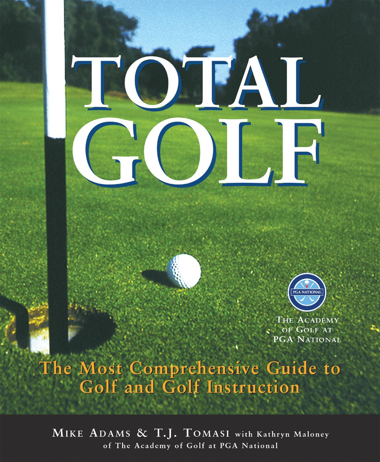 Total Golf: The Most Comprehensive Guide to Golf and Golf Instruction Leisure & Fun