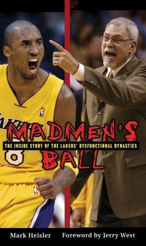 Madmen's Ball: The Inside Story of the Lakers' Dysfunctional Dynasties Leisure & Fun