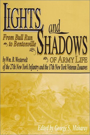 Lights and Shadows of Army Life: From Bull Run to Bentonville Memories