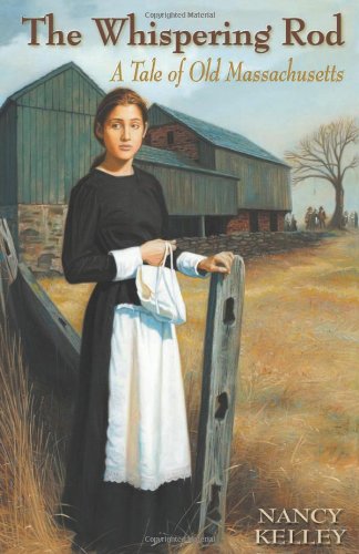 The Whispering Rod: A Tale of Old Massachusetts Fiction
