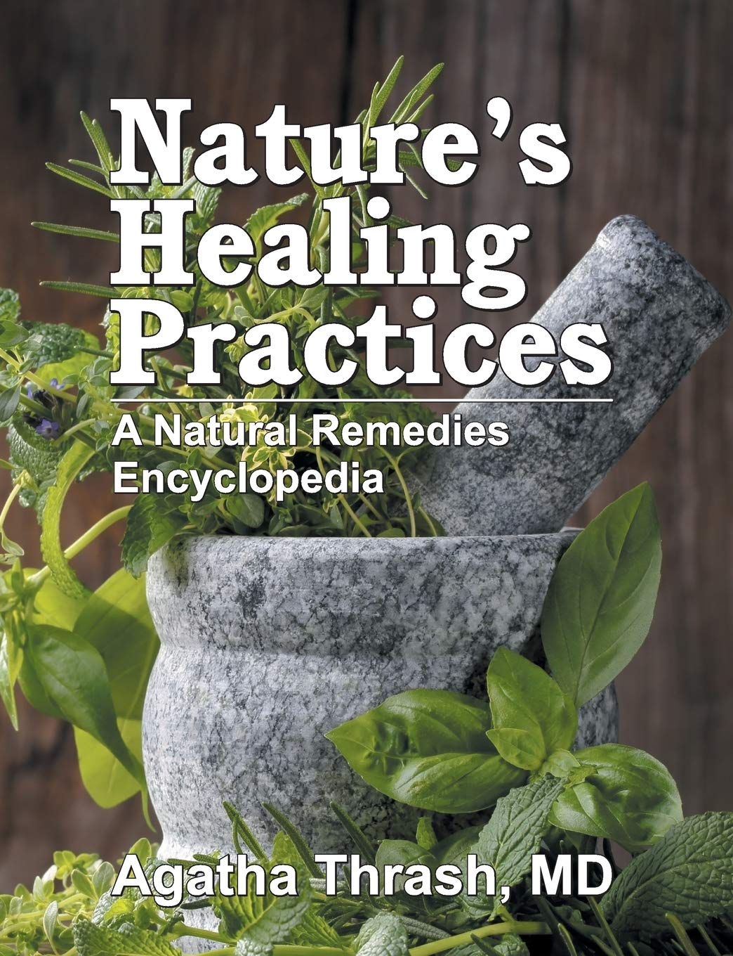Nature's Healing Practices: A Natural Remedies Encyclopedia Health, Nutrition & Fitness