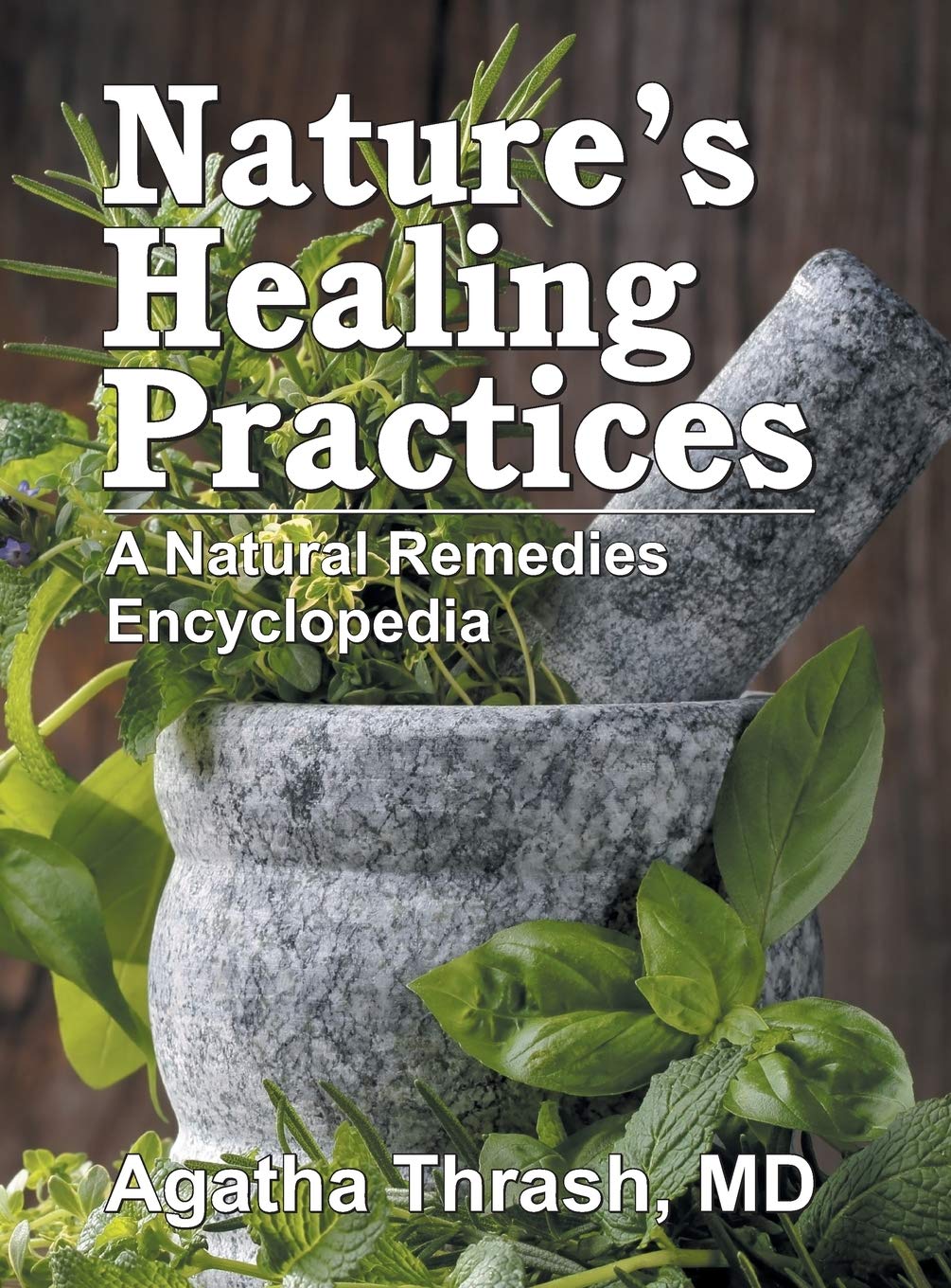 Nature's Healing Practices: A Natural Remedies Encyclopedia Health, Nutrition & Fitness