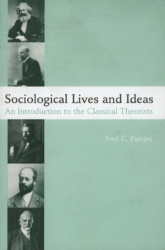 Sociological Lives and Ideas: An Introduction to the Classical Theorists Social Sciences