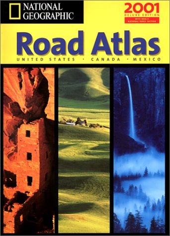 National Geographic Road Atlas 2001: United States, Canada, Mexico: USA/Canada/Mexico (NG Road Atlases) Geology & Geography