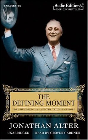 The Defining Moment: FDR's Hundred Days and the Triumph of Hope Biographies & Memoirs