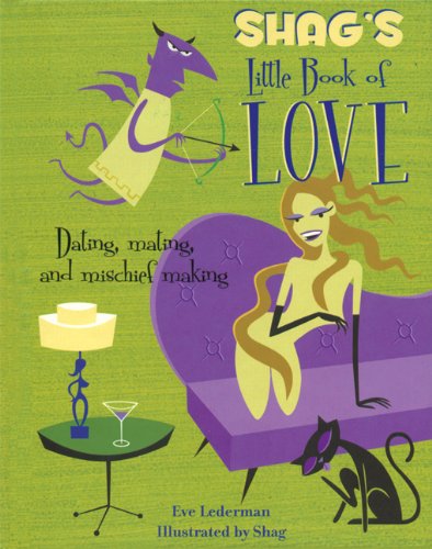 Shag's Little Book Of Love: Dating, Mating, And Mischief Making Humour & Satire
