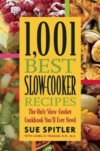 1,001 Best Slow-Cooker Recipes: The Only Slow-Cooker Cookbook You'll Ever Need Leisure, Home & Garden