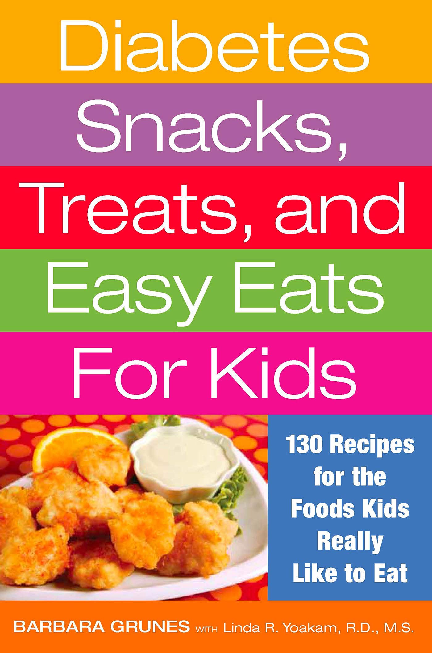 Diabetes Snacks, Treats, and Easy Eats for Kids: 130 Recipes for the Foods Kids Really Like to Eat Leisure, Home & Garden