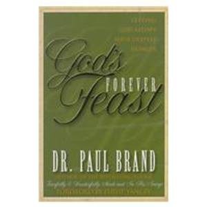 God's Forever Feasts: Letting God Satisfy Your Deepest Hunger book