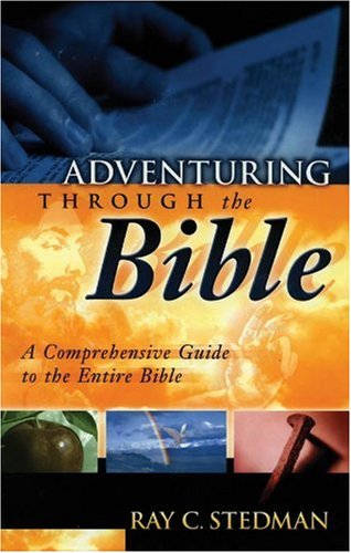 Adventuring Through The Bible: A Comprehensive Guide To The Entire Bible Religion & Esotericism