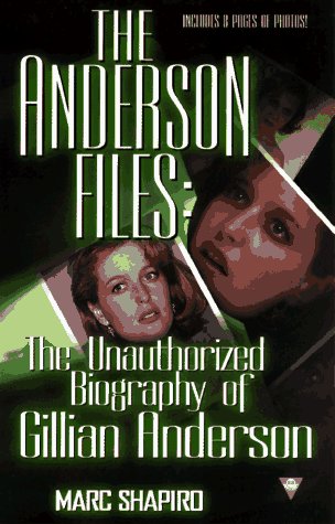 The Anderson Files: The Unauthorized Biography of Gillian Anderson Art & Literature