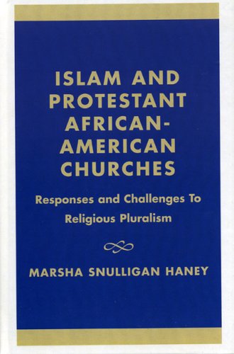 Islam and Protestant African-American Churches: Responses and Challenges to Religious Pluralism Religion & Esotericism