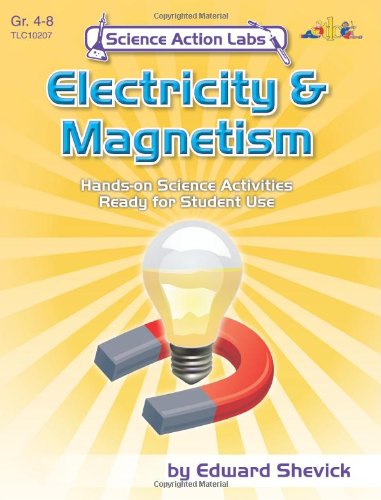 Science Action Labs Electricity & Magnetism: Explorations in Electricity & Magnetism Reference Books