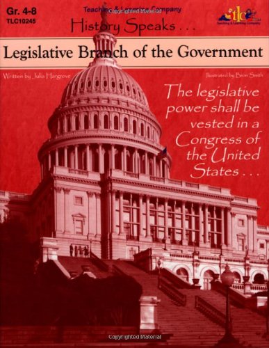 Legislative Branch of the Government: History Speaks . . . Social Sciences