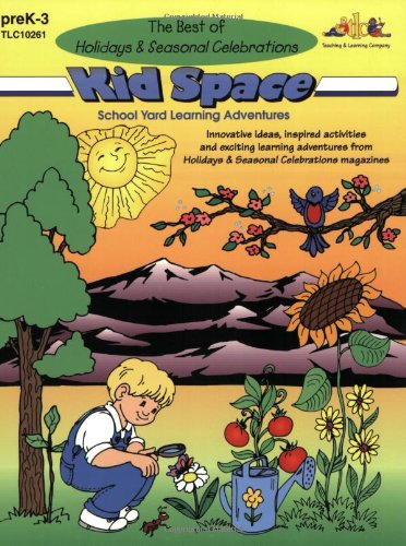 The Best of Holidays & Seasonal Celebrations : Kid Space Books