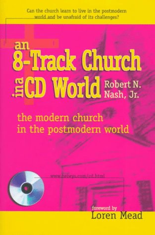An 8-Track Church in a Cd World: The Modern Church in a Postmodern World Religion & Esotericism
