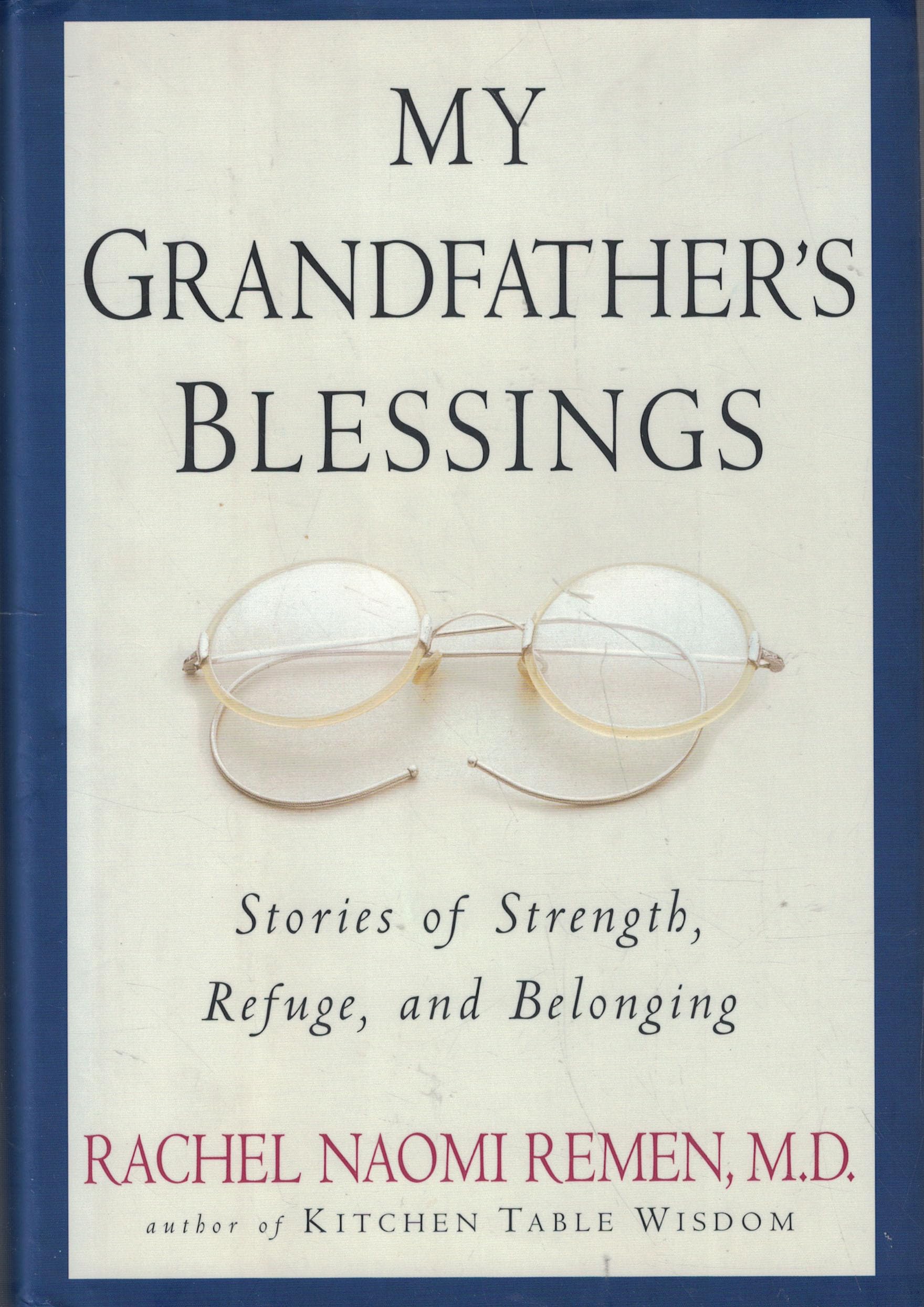 My Grandfathers Blessings: Stories of Strenght, Refuge And Belonging Memories