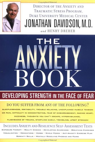 The Anxiety Book: Developing Strength in the Face of Fear Psychology