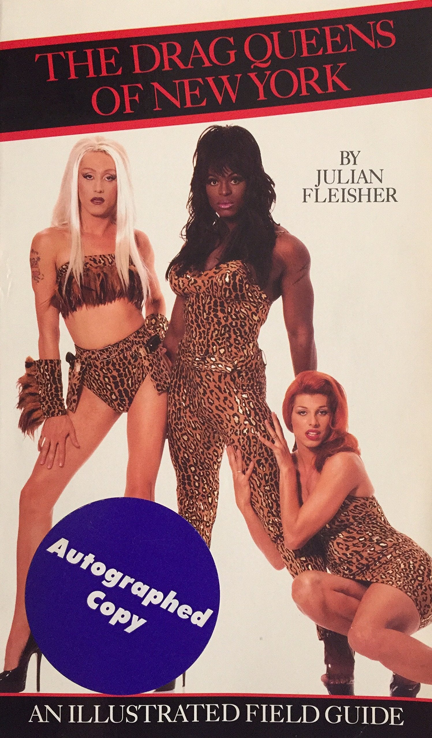 The Drag Queens of New York: An Illustrated Field Guide Social Sciences