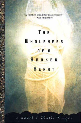 The Wholeness of a Broken Heart Contemporary literature