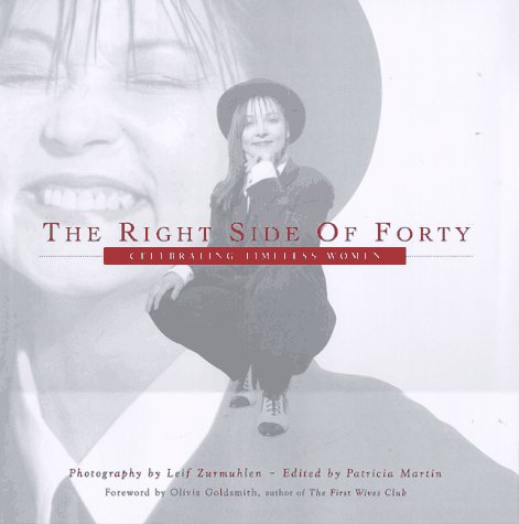 The Right Side of Forty: Celebrating Timeless Women Books