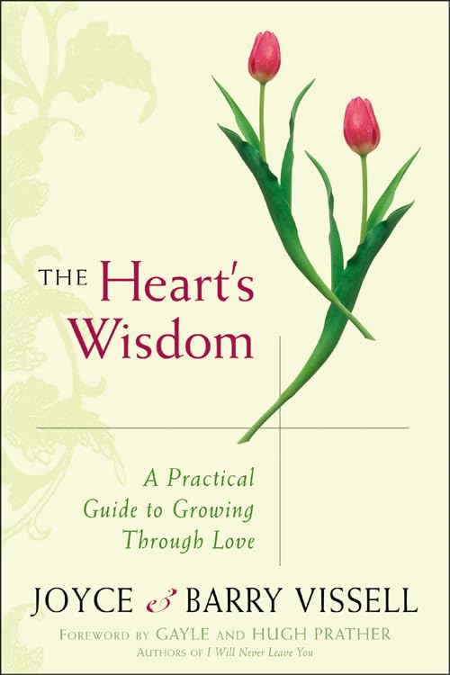The Heart's Wisdom: A Practical Guide to Growing Through Love Social Sciences