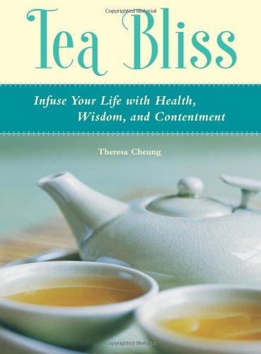 Tea Bliss: Infuse Your Life with Health, Wisdom, and Contentment Leisure, Home & Garden
