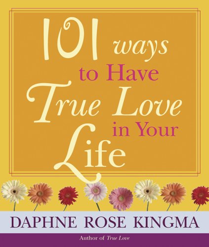 101 Ways To Have True Love In Your Life Parents & Children