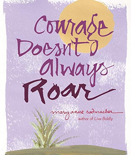Courage Doesn't Always Roar Business, Finance & Career