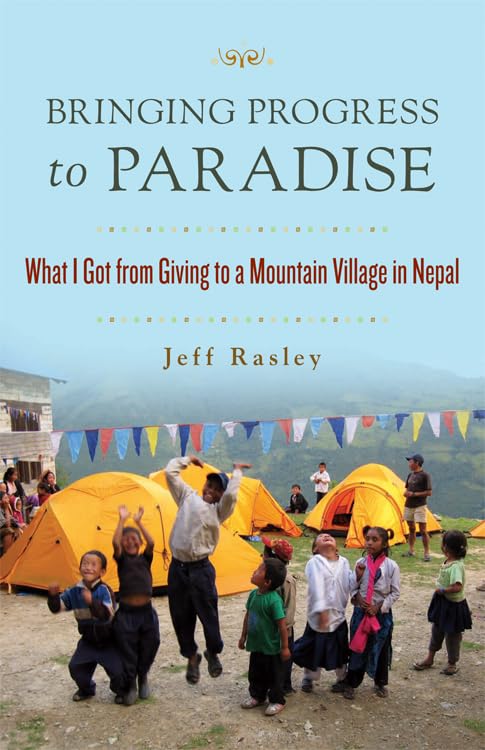Bringing Progress to Paradise: What I Got from Giving to a Mountain Village in Nepal Memories