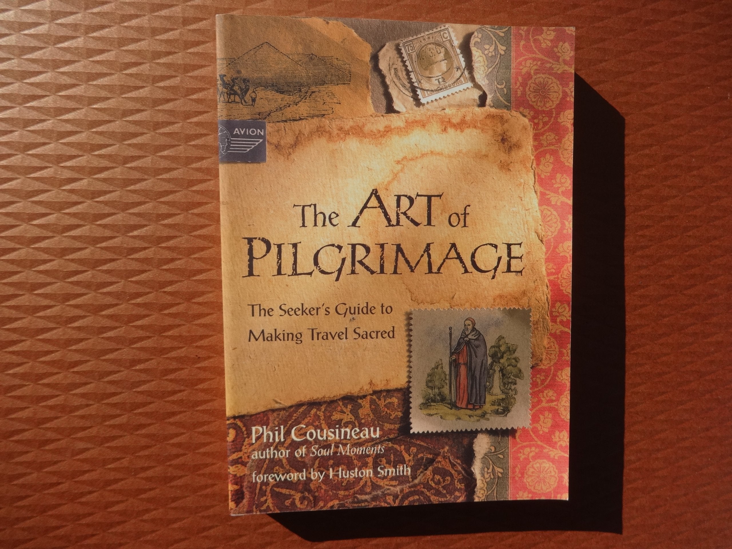 The Art of Pilgrimage: The Seeker's Guide to Making Travel Sacred Lifestyle