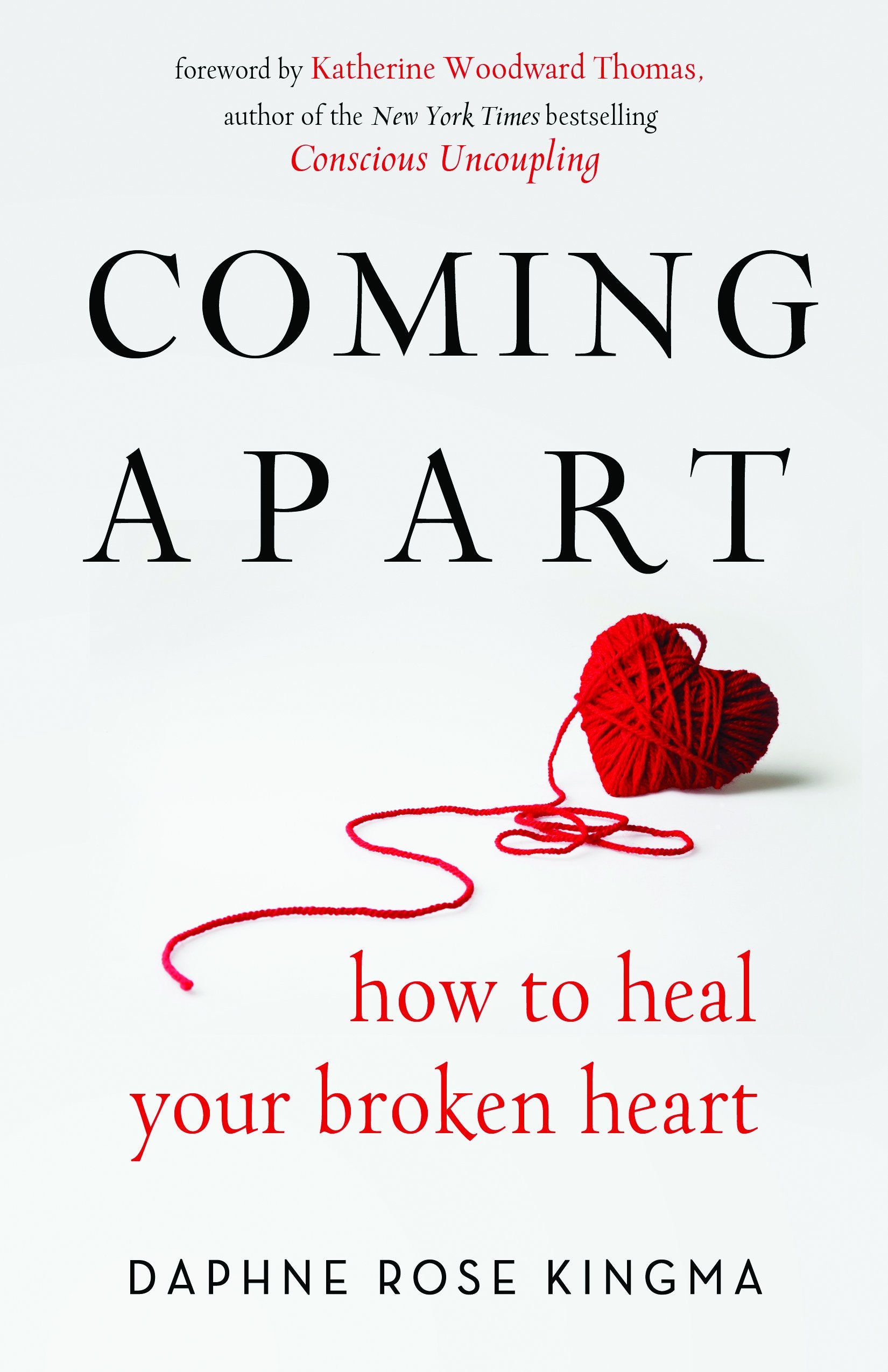Coming Apart: How to Heal Your Broken Heart book
