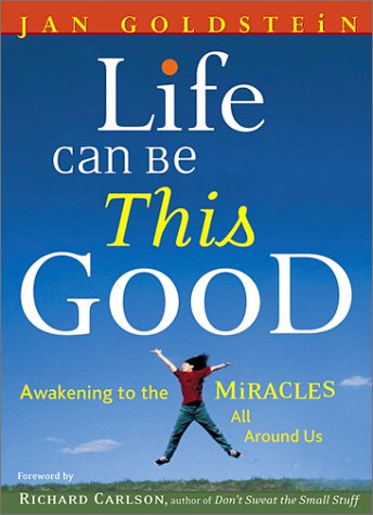 Life Can Be This Good: Awakening to the Miracles All Around Us Film, Art & Culture