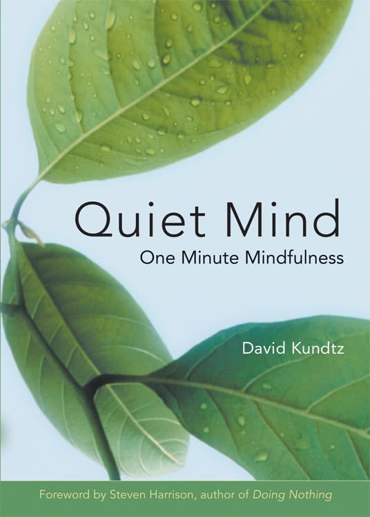 Quiet Mind: One-Minute Retreats From a Busy World Learning & Reference