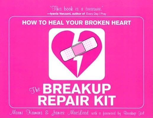 The Breakup Repair Kit: How to Heal Your Broken Heart book