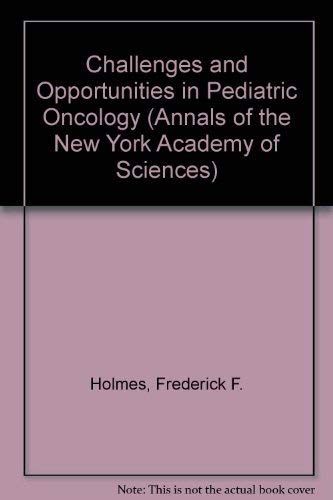 Challenges and Opportunities in Pediatric Oncology (Annals of the New York Academy of Sciences, Band 824) Medicine