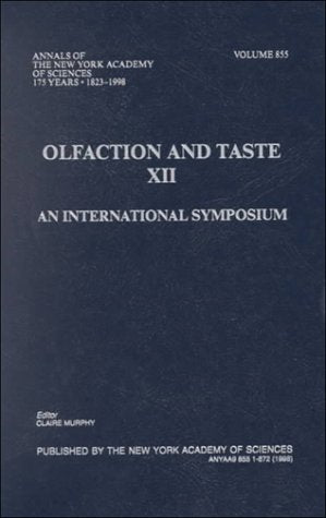 Olfaction and Taste XII: An International Symposium (Annals of the New York Academy of Sciences) Medicine