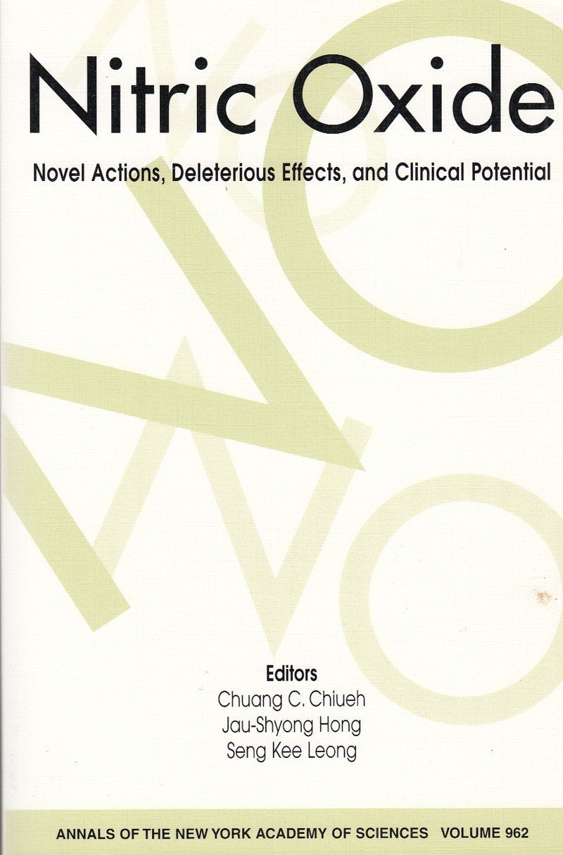 Nitric Oxide: Novel Actions, Deleterious Effects, and Clinical Potential (Annals of the New York Academy of Sciences, Band 962) Medicine