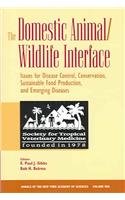The Domestic Animal/Wildlife Interface: Issues for Disease Control, Conservation, Sustainable Food Production, and Emerging Diseases (Annals of the New York Academy of Sciences, Band 969) Medicine