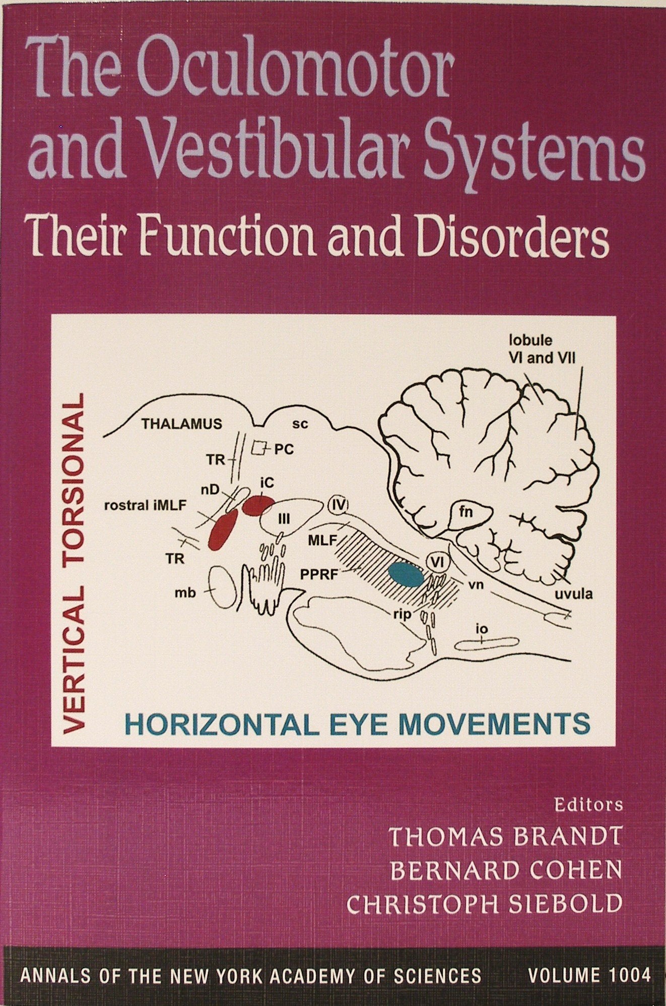 The Oculomotor and Vestibular Systems: Their Function and Disorders (Annals of the New York Academy of Sciences, Band 1004) Medicine