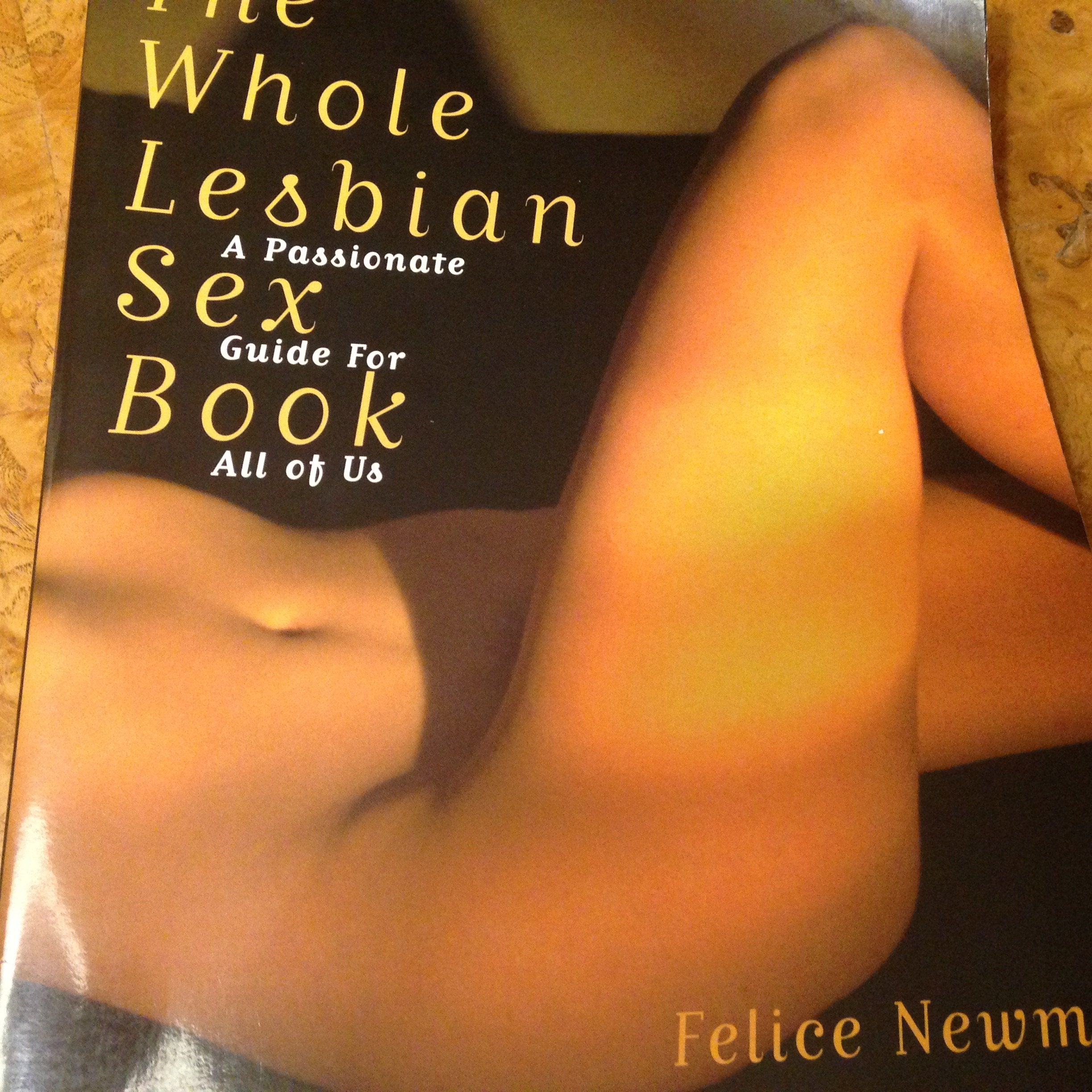The Whole Lesbian Sex Book: A Passionate Guide For All of Us Medicine